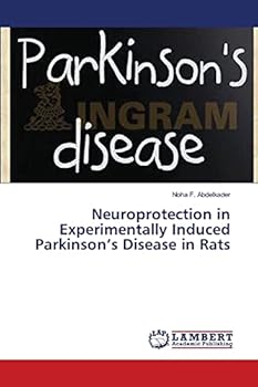 Paperback Neuroprotection in Experimentally Induced Parkinson's Disease in Rats Book