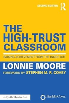 Paperback The High-Trust Classroom: Raising Achievement from the Inside Out Book