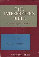 The Interpreter's Bible, A Commentary in Twelve Volumes, Volume 4: Psalms & Proverbs B07DHP7YL2 Book Cover