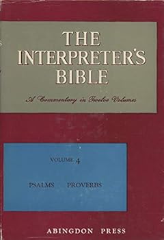 Hardcover The Interpreter's Bible, A Commentary in Twelve Volumes, Volume 4: Psalms & Proverbs Book