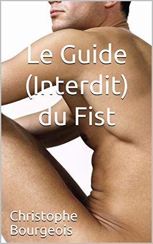 Télécharger Le Guide (Interdit) du Fist Livre PDF Gratuit
