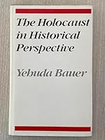 The Holocaust In Historical Perspective (Samuel and Althea Stroum Lectures in Jewish Studies) 0295956062 Book Cover