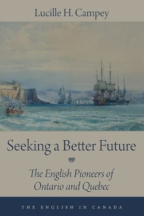 Seeking a Better Future: The English Pioneers of Ontario and Quebec: 2 Seeking a Better Future: The English Pioneers of Ontario and Quebec: 2 book cover