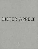 Dieter Appelt - Christine Kühn, Wieland Schmied, Dieter Appelt 