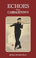 Echoes From Cabbagetown 8182531446 Book Cover