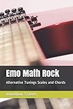 Emo Math Rock: Alternative Tunings Scales and Chords