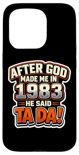 After God Made Me In 1983 He Said Tada �����Y�a�����p�[�e�B�[ �X�}�z�P�[�X iPhone 15 Pro �p