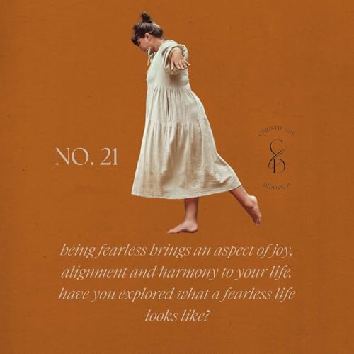 21. Living fearlessly is the secret to a happy life