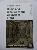Crisis and closure of the Council of Trent: A retrospective view from the Second Vatican Council; (Stagbooks) 0722005083 Book Cover