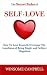 The Secret Rules Of Self-Love: How To Love Yourself, Overcome The Loneliness Of Being Single, And Achieve Happiness