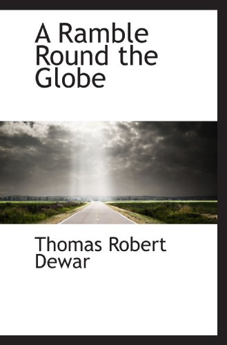 A Ramble Round the Globe 1110171358 Book Cover
