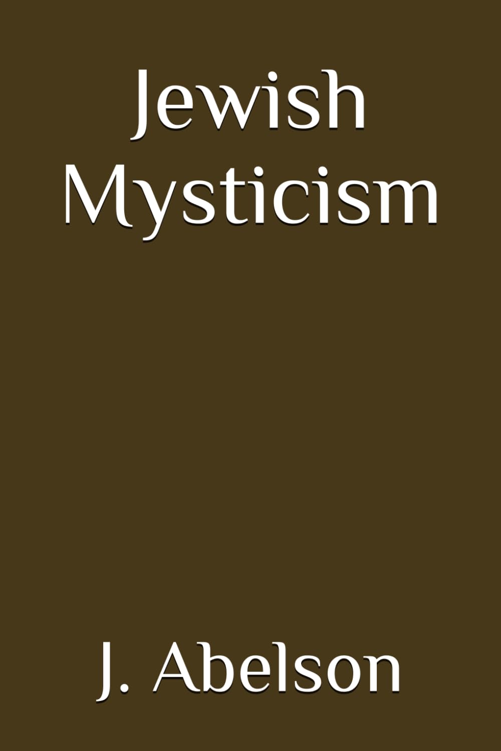 Jewish Mysticism (Annotated)