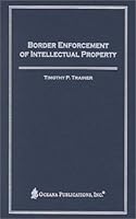 Border Enforcement of Intellectual Property 0379214113 Book Cover
