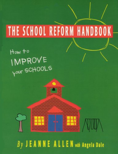 The School Reform Handbook: How to Improve Your Schools