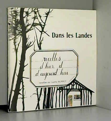 Télécharger DANS LES LANDES RECETTES D'HIER ET AUJOURD'HUI PDF Ebook En Ligne