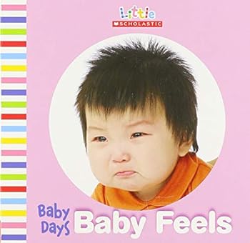 Board book Little Scholastic-Baby Days: Baby Feels Book