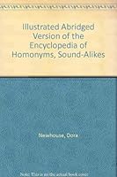 Illustrated Abridged Version of the Encyclopedia of Homonyms, "Sound-Alikes" 0918050022 Book Cover
