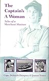 The Captain's a Woman: Tales of a Merchant Mariner