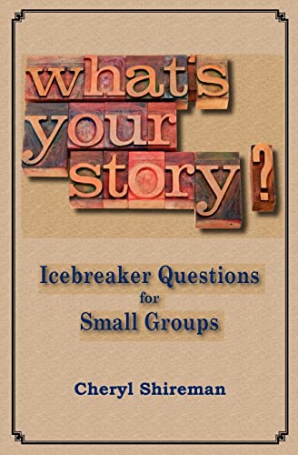 What's Your Story? Icebreaker Questions for Small Groups
