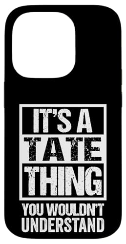 It's A Tate Thing You Wouldn't Understand Surname Name �X�}�z�P�[�X iPhone 14 Pro �p