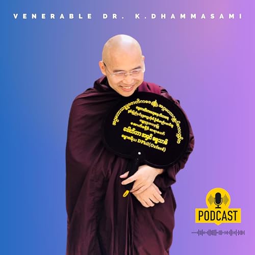 Venerable Dr. K.Dhammasami - (စ) အလုပ်မှာပျော်ရွှင်တိုးတက်ဖို့ ဗုဒ္ဓ၏အဆုံးအမများ (Buddhist Approach for job satisfaction progress at work)