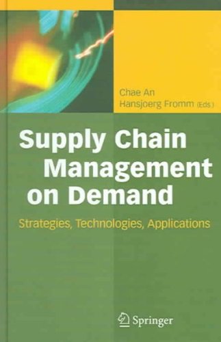 Supply Chain Management on Demand: Strategies and Technologies, Applications