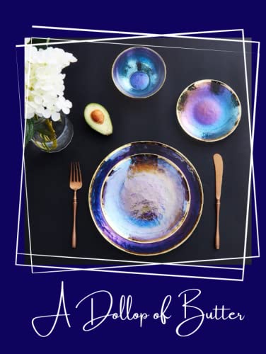 A Dollop of Butter: a California Cookbook