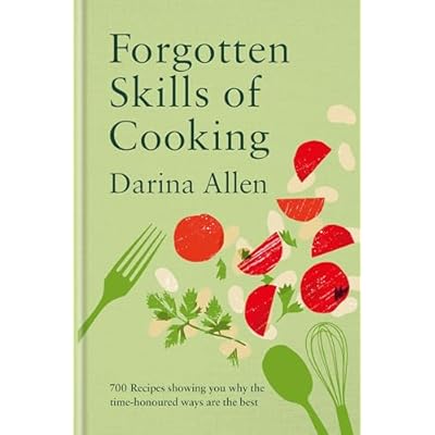 Forgotten Skills of Cooking