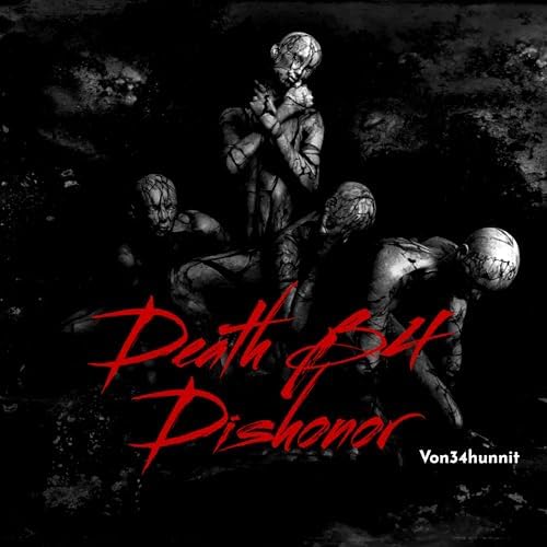 Death BⅣ Dishonor Amazon.com: Death B4 Dishonor [Explicit] : Von34hunnit