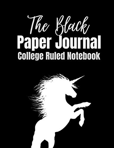 The Black Paper Journal | College Ruled Notebook: Perfectly Black Paper White Line College Ruled Notebook | Metallic Gel Pens Pastel | For Gel, Ink, Pens, Metallic, Markers - 120 Pages - Large (8.5 x 11 inches) - Premium Flare Cover