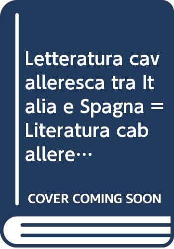 Literatura caballeresca entre España e Italia (de orlando al...
