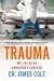 Trauma: My Life as an Emergency Surgeon