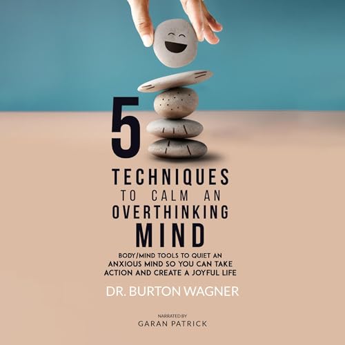 Page de couverture de 5 Techniques to Calm an Overthinking Mind