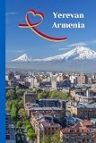 Pocket Notebook Yerevan, Armenia: 4'x6' Travel Notebook with 100 Lined Pages, Featuring Yerevan’s Top Attractions and a Poem by Yeghishe Charents – Perfect Souvenir, Gift, or Journal
