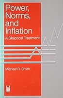 Power, Norms, And Inflation: A Skeptical Treatment 0202304299 Book Cover