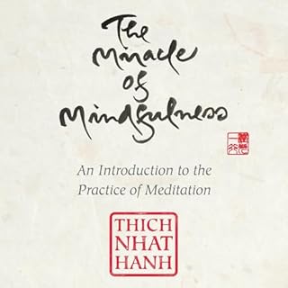The Miracle of Mindfulness Audiolibro Por Thich Nhat Hanh arte de portada