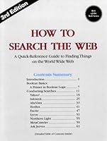 How to Search the Web : A Quick-Reference Guide to Finding Things on the World Wide Web (3rd Edition) 0942008944 Book Cover