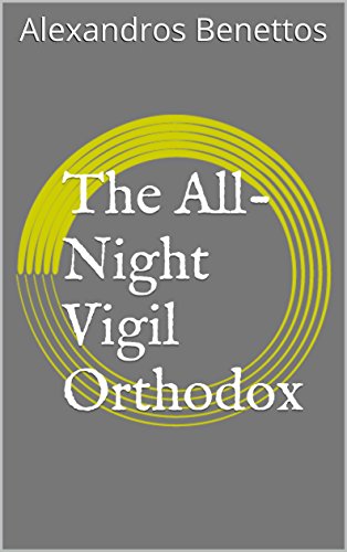 The All-Night Vigil Orthodox