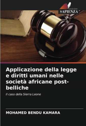Applicazione della legge e diritti umani nelle società africane post-belliche: Il caso della Sierra Leone
