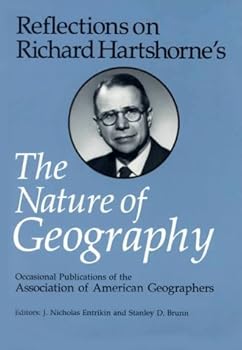 Reflections on Richard Hartshorne's the Nature of Geography (Occasional publications of the Association of American Geographers)