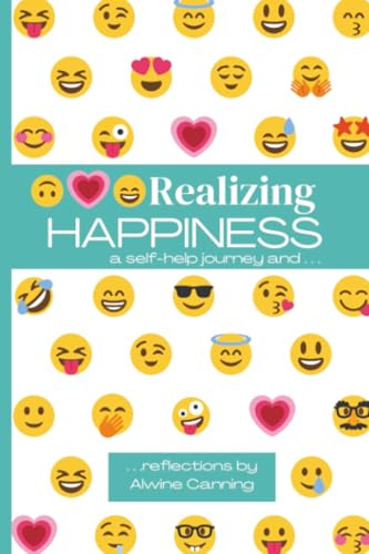 Realizing Happiness: A Self-Help Journey and Reflections