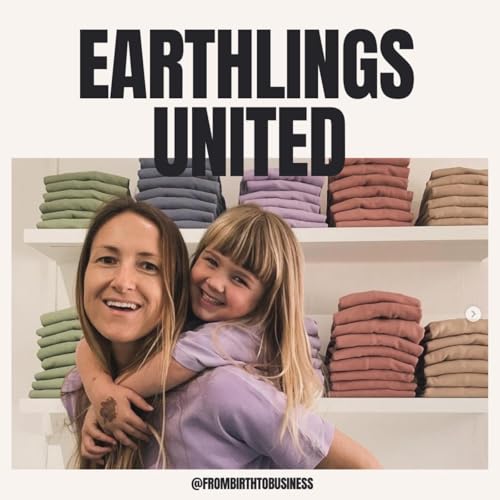 12 | Earthlings United with Anna Babidge | Ethical kids clothing brand, sustainable manufacturer, trade show tips, Shopify apps, influencer marketing