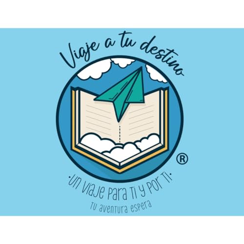 Ep38. Tu bitácora de viaje a tu Destino