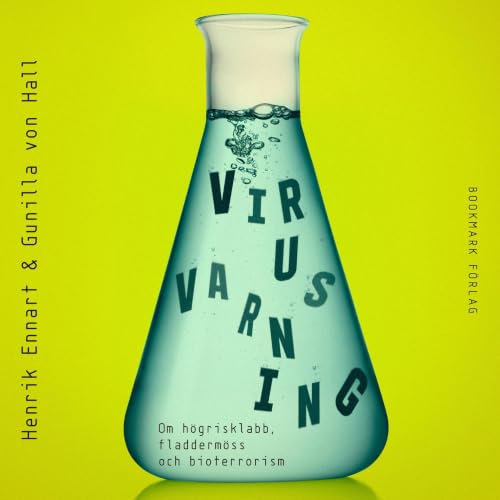 Diseño de la portada del título Virusvarning : om h&ouml;grisklabb, fladderm&ouml;ss och bioterrorism