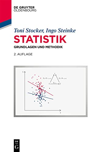 Statistik: Grundlagen und Methodik (De Gruyter Studium)