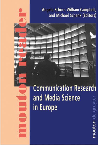 Communication Research and Media Science in Europe: Perspectives for Research and Academic Training in Europe's Changing Media Reality