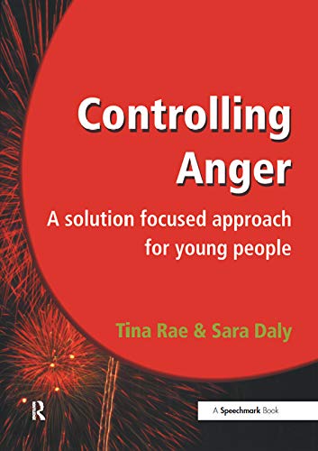 Controlling Anger: A Solution Focused Approach for Young People (English Edition) Livre PDF Gratuit