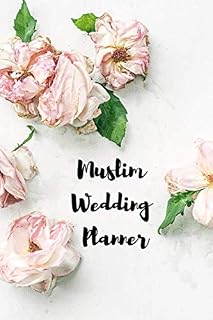 Muslim Wedding Planner: Wedding Journal For Planning Your Big Day