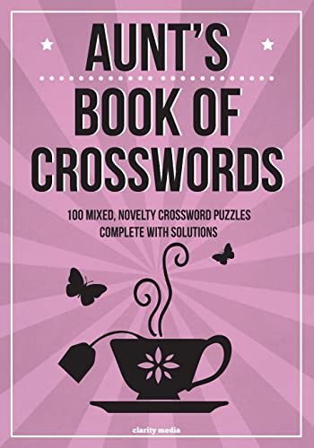 Aunt's Book Of Crosswords: 100 novelty crossword puzzles