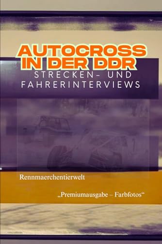  Autocross in der DDR (Premiumausgabe in Farbe)
